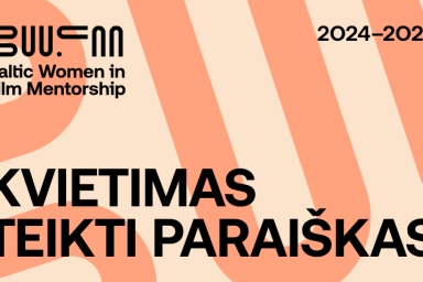 Baltijos šalių kino moterų mentorystės programa „Baltic Women in Film Mentorship“ skelbia dalyvių...
