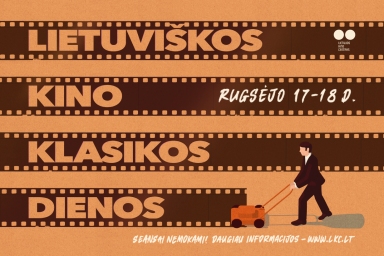 „Lietuviškos kino klasikos dienos” kviečia pamatyti naujai restauruotų klasikos filmų premjeras