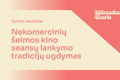 Tyrimas apie šeimų kino žiūrėjimo tradicijas Lietuvoje: nekomercinis kinas gali tapti svarbia kultūrinio ugdymo priemone